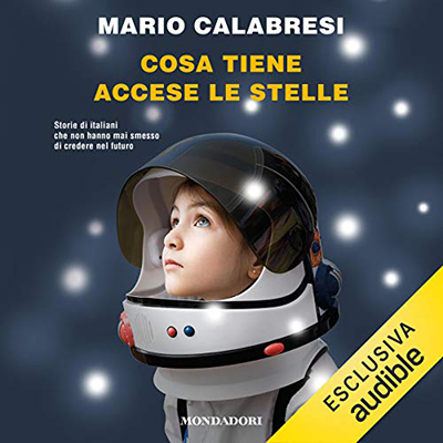 Mario Calabresi - Cosa tiene accese le stelle (2020) (mp3 - 128 kbps)