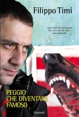 Filippo Timi – Peggio che diventare famoso (2010)