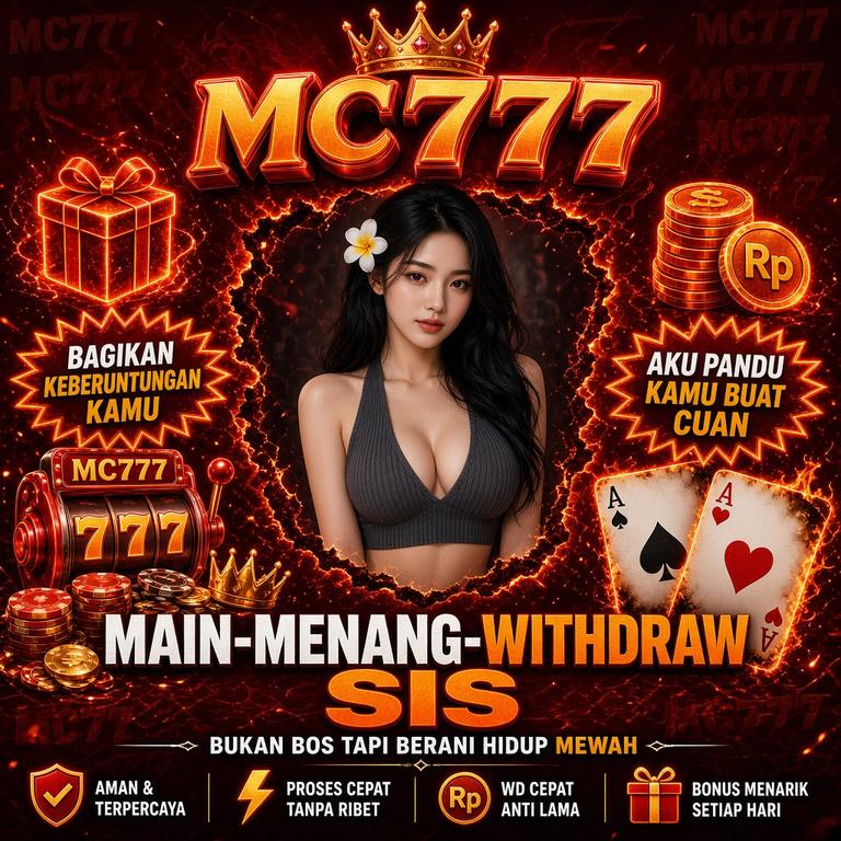 MC777 Platform Apk V22.4 Update (Fitur Utama) Game Slot Anti Ribet