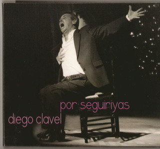 Portada - Diego Clavel - Por Seguiriyas (2 cds)