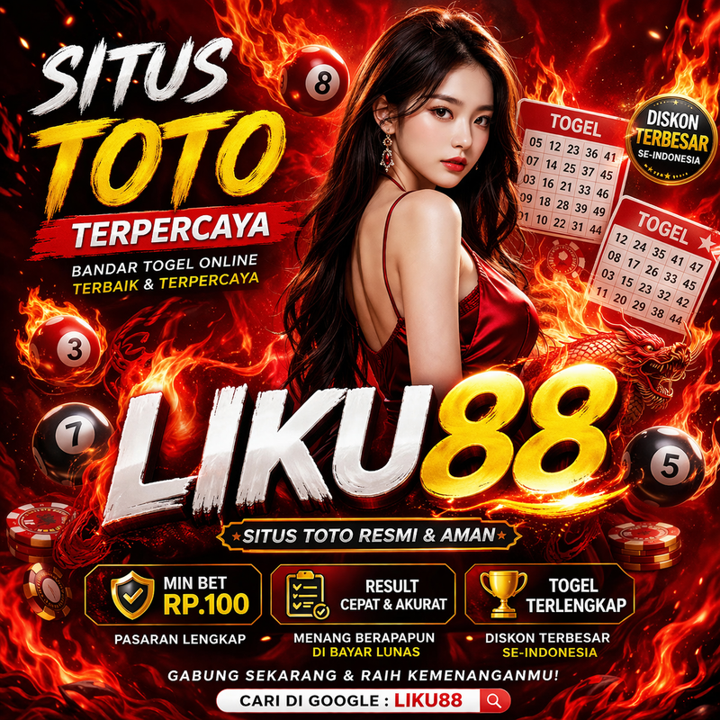 LIKU88 : Platform Bandar Toto Slot Online 4D & Link Toto Togel Resmi Terpercaya Tahun Ini
