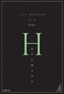 Ernst Theodor Amadeus Hoffmann - Fiabe (2014)
