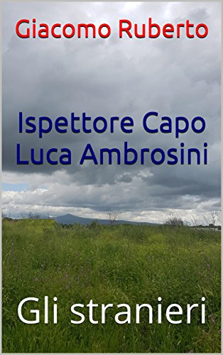 Giacomo Ruberto – Ispettore capo Luca Ambrosini. Gli stranieri (2019) Giacomo Ruberto – Ispettore capo Luca Ambrosini. Gli stranieri (2019)