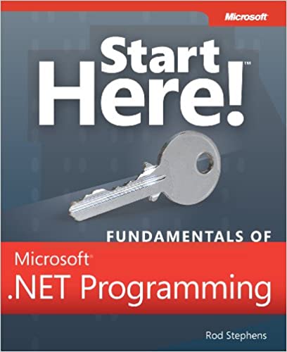 Start Here Fundamentals of Microsoft NET Programming