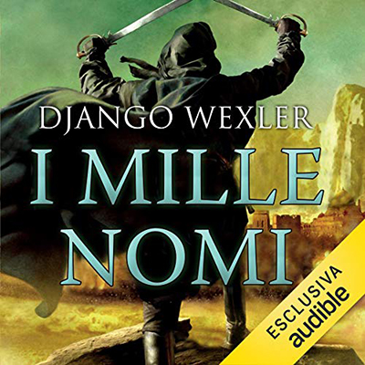 Django Wexler - I mille nomi (2019) (mp3 - 128 kbps)