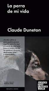 LA PERRA DE MI VIDA, CLAUDE DUNETON