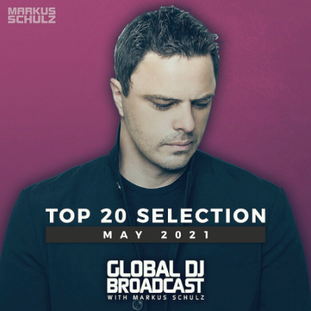 VA   Global DJ Broadcast: Top 20 May (2021)