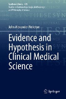 Evidence and Hypothesis in Clinical Medical Science Evidence and Hypothesis in Clinical Medical Science