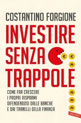 Costantino Forgione - Investire senza trappole (2023)