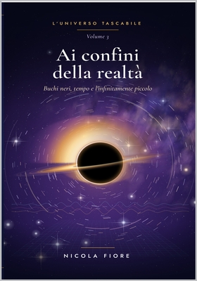 Nicola Fiore - L’Universo tascabile Vol. 3. Ai confini della realtà (2026)