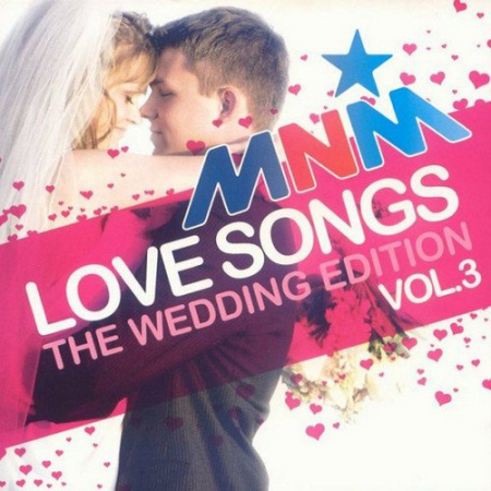 VA - MNM Love Songs - The Wedding Edition Volume 3 [3CD Set] (2013) FLAC