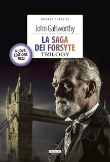 John Galsworthy – La saga dei Forsyte. Trilogy (2022)