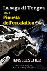 Jens Fitscher – La saga di Tongva Vol. 1. Pianeta dell’escalation (2026)