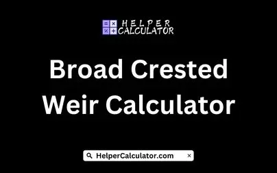 Broad Crested Weir Calculator