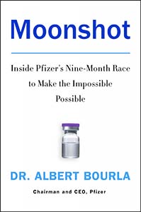 Moonshot: Inside Pfizer's Nine-Month Race to Make the Impossible Possible by Albert Bourla