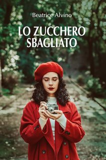 Beatrice Alvino - Lo zucchero sbagliato (2024)