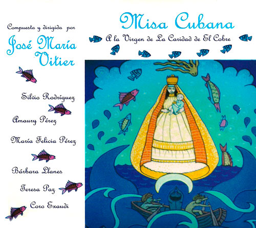 misa cubana a la virgen de la caridad del cobre54e59daa7bf3a - José María Vitier - Misa cubana a la Virgen de la Caridad (Remasterizado)