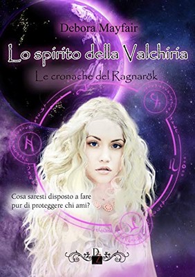Debora Mayfair - Le cronache del Ragnarök. Lo spirito della Valchiria (2018)