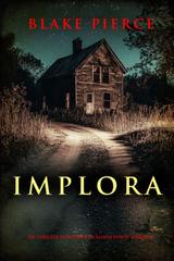 Blake Pierce – Implora (Alison Payne Libro sei) (2025)