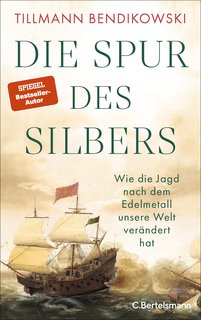 Die-Spur-des-Silbers-Wie-die-Jagd-nach-dem-Edelmetall-unsere-Welt-ver-ndert-hat-Mit-zahlreichen-A.jpg