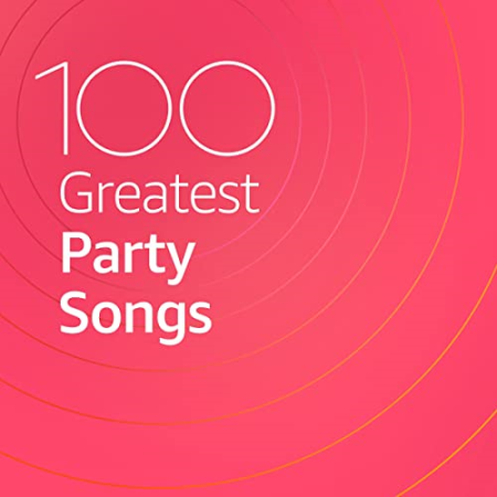 077d370e 3a42 442c a61d f47e872ccfe2 - VA - 100 Greatest Party Songs (2020) mp3