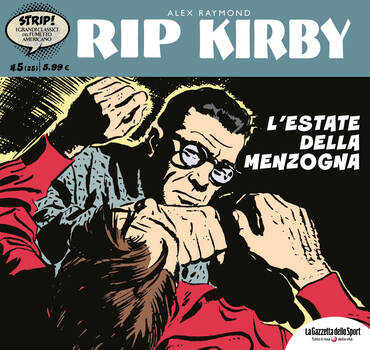 Strip! I grandi classici del fumetto americano 25 - Rip Kirby 05. L'estate della menzogna (2023)