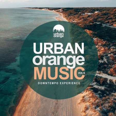 VA   Urban Orange Music, Vol. 6: Downtempo Experience (2021)
