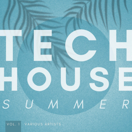 VA - Tech House Summer Vol. 1 (2021)