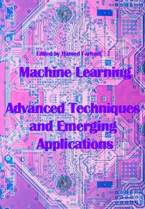 Machine Learning: Advanced Techniques and Emerging Applications