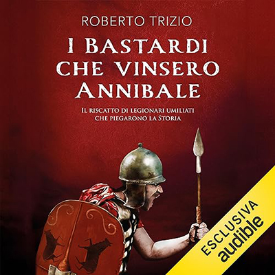Roberto Trizio - I bastardi che vinsero Annibale (2023) (mp3 - 128 kbps)