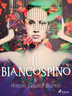 Anton Giulio Barrili - Il biancospino (2024)