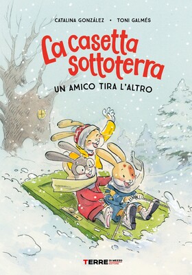 Catalina González - La casetta sottoterra. Un amico tira l’altro (2026)