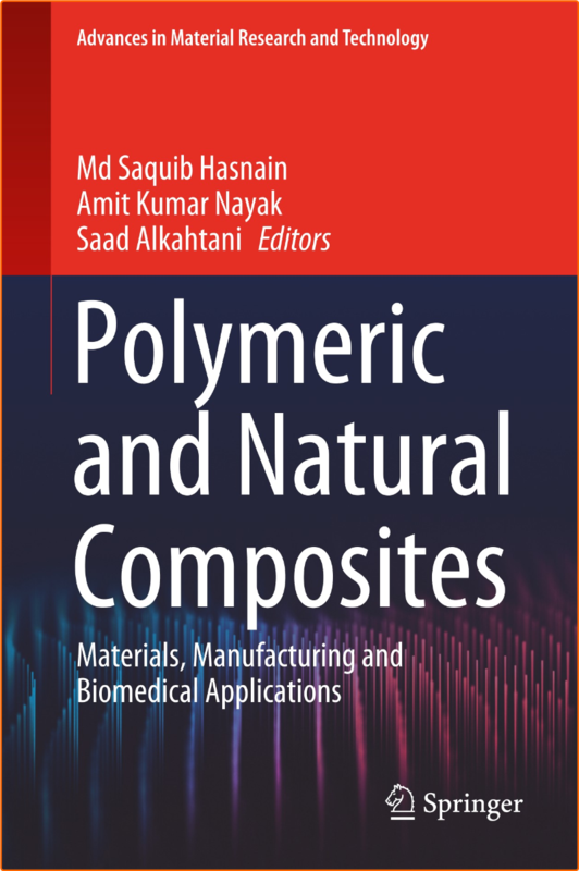 Polymeric And Natural Composites Materials Manufacturing And Biomedical Applications