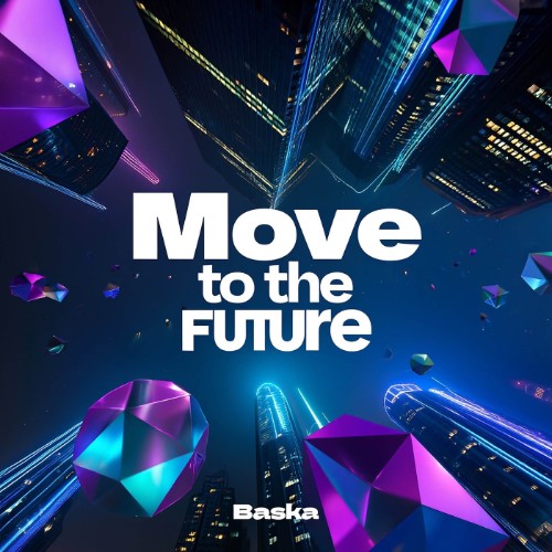 00-baska-move-to-the-future-dnbbrec056-s