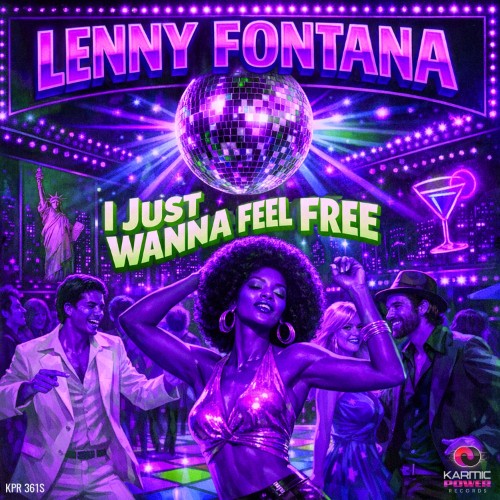 Lenny Fontana - I Just Wanna Feel Free (2026) MP3