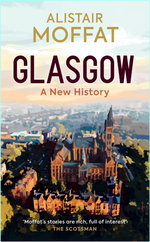 Glasgow A New History (Moffat, Alistair;)
