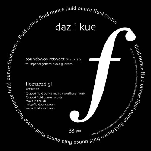 Daz-I-Kue - Soundbwoy Retweet (Fuck X!!!) (2026) MP3