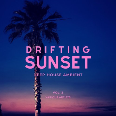 Various Artists - Drifting Sunset (Deep-House Ambient), Vol. 2 (2020)