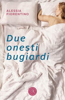 Alessia Fiorentino - Due onesti bugiardi (2024)