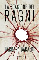 Barbara Baraldi – La stagione dei ragni (2021)