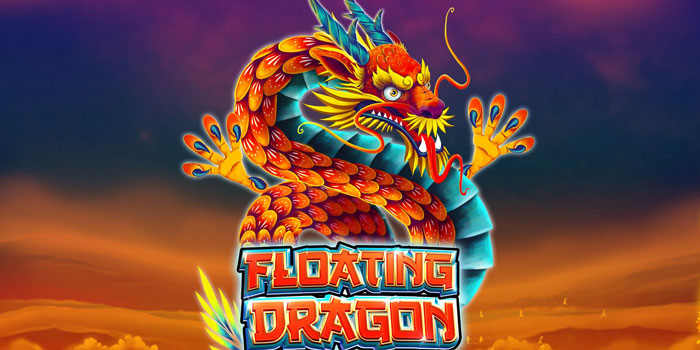 Trik Ampuh Slot Floating Dragon Biar Gacor Terus