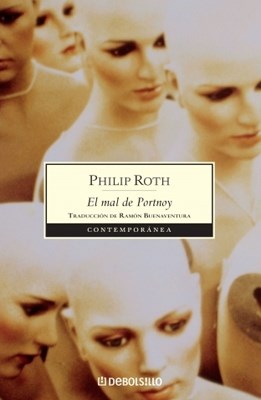 EL MAL DE PORTNOY, PHILIP ROTH