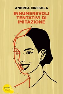 Andrea Ciresola - Innumerevoli tentativi di imitazione (2023)