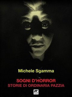 Michele Sgamma - Sogni d'horror 1(2017)
