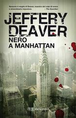 Jeffery Deaver – Nero a Manhattan (2011)