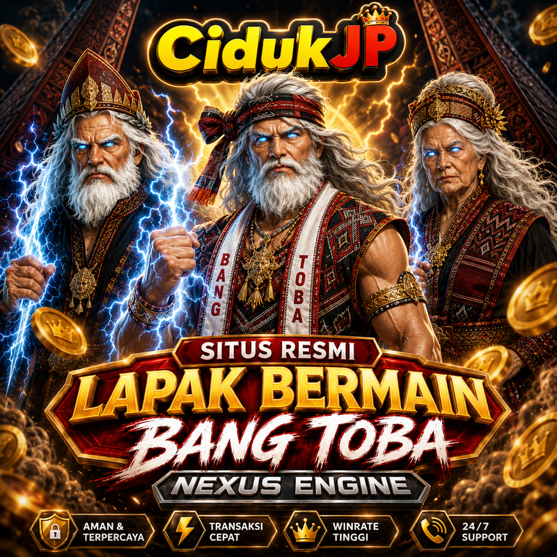 CIDUKJP - Situs Resmi Lapak Bermain Bang Toba Nexus Engine