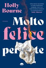 Holly Bourne – Molto felice per te (2026)