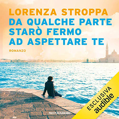 Lorenza Stroppa - Da qualche parte starò fermo ad aspettare te (2020) (mp3 - 128 kbps)