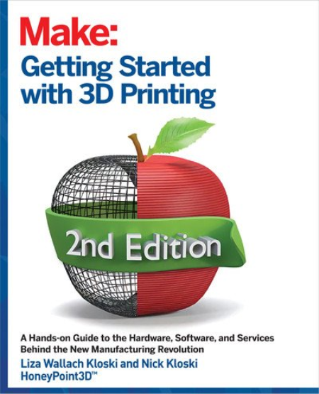 Getting Started with 3D Printing, 2nd Edition (EPUB) Getting Started with 3D Printing, 2nd Edition (EPUB)
