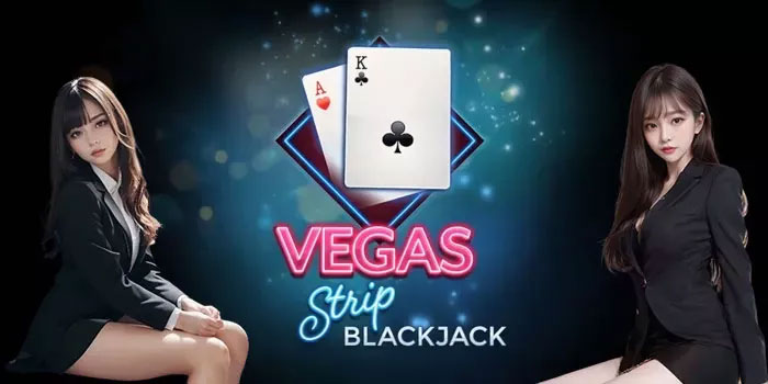 Panduan Menang Casino Vegas Strip Blackjack di Situs DORAHOKI